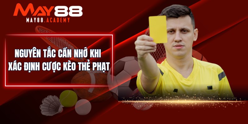 Kèo Thẻ Phạt - MAY88 Chia Sẻ Các Loại Kèo Phạt Hot Nhất 3 Nguyên tắc cần nhớ khi xác định cược kèo thẻ phạt