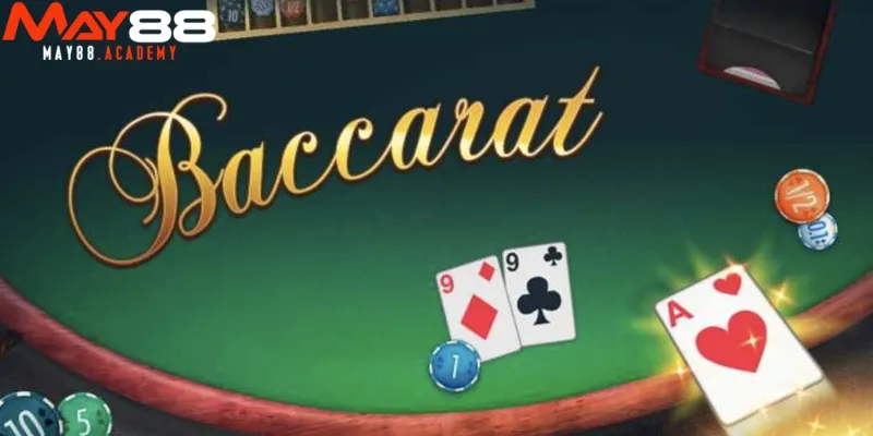 Baccarat Trực Tuyến - Sức Hấp Dẫn Từ Sòng Bài Online MAY88 2 Đôi nét về game bài Baccarat trực tuyến cực hot tại MAY88