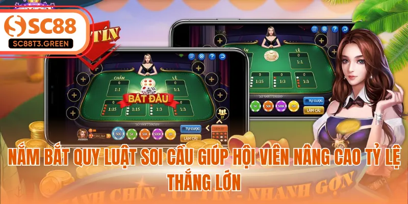 Nắm bắt quy luật soi cầu giúp hội viên nâng cao tỷ lệ thắng lớn