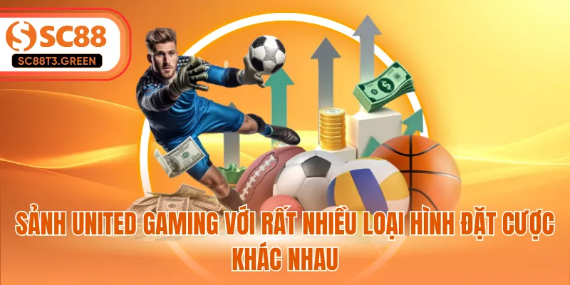 Sảnh United Gaming với rất nhiều loại hình đặt cược khác nhau
